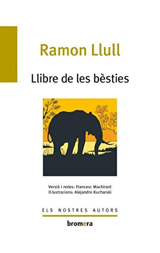 Portada del libro Llibre de les bèsties: 13 (Els Nostres Autors) [Tapa blanda] Ramon Llull
