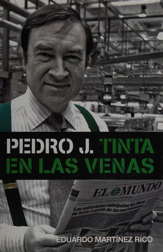 Portada del libro PEDRO J.TINTA EN LAS VENAS (SIN COLECCION) [Tapa dura] MARINEZ RICO,EDUARDO
