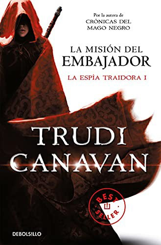 Portada del libro La misión del embajador (La espía traidora 1) (Best Seller) [Libro de bolsillo] Canavan, Trudi and Abreu Fetter, Carlos