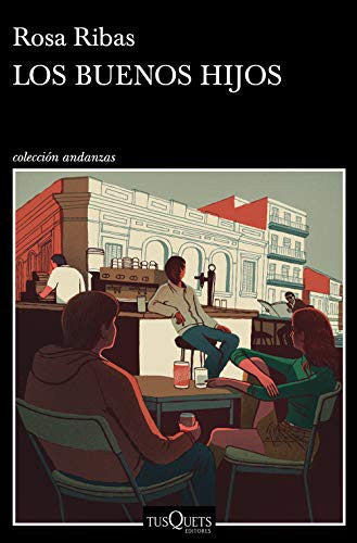 Portada del libro Los buenos hijos: 2 (Andanzas) [Tapa blanda] Ribas, Rosa