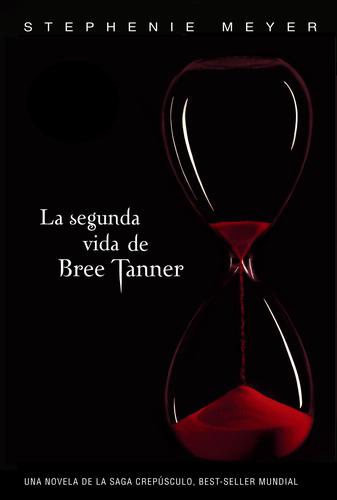Portada del libro La segunda vida de Bree Tanner (Saga Crepúsculo) (Sin límites) [Tapa blanda] Meyer, Stephenie and Hermoso Oliveras, Julio